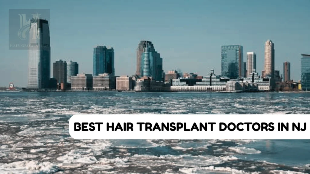 Best Hair Transplant Doctors in NJ